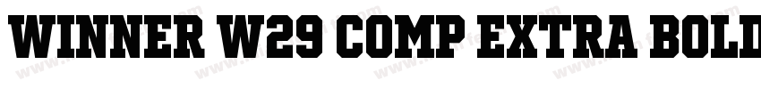 Winner W29 Comp Extra Bold字体转换